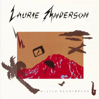 Mister Heartbreak by Laurie Anderson