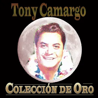 Tony Camargo Colección De Oro by Tony Camargo