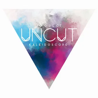 Kaleidoscope by Project Uncut