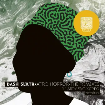 Afro Horror The Remixes by DASH Slktr