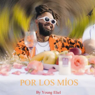 Por los Míos by Young Eliel