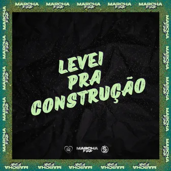 LEVEI PRA CONSTRUÇÃO by DJ Salva