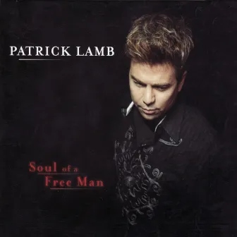 Soul of a Free Man by Patrick Lamb