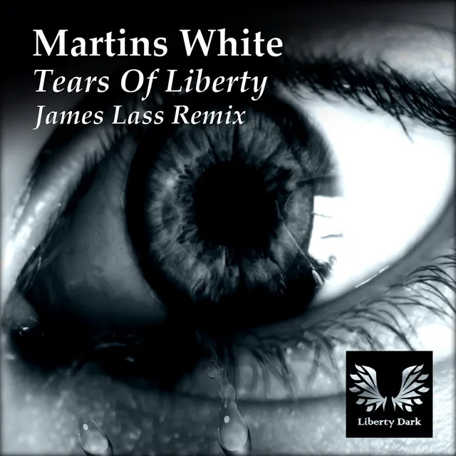 Tears Of Liberty - James Lass Remix