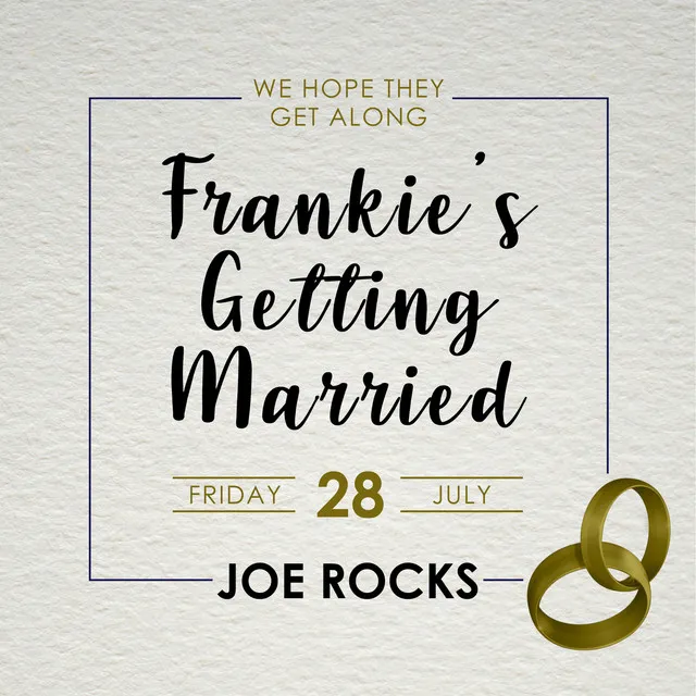 Frankie's Getting Married