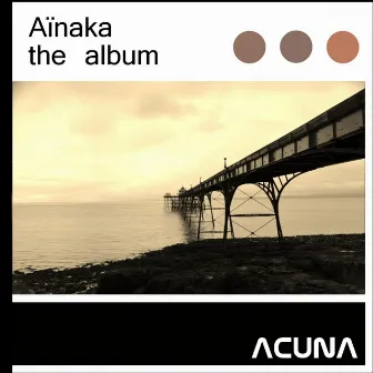 The Album by Aïnaka