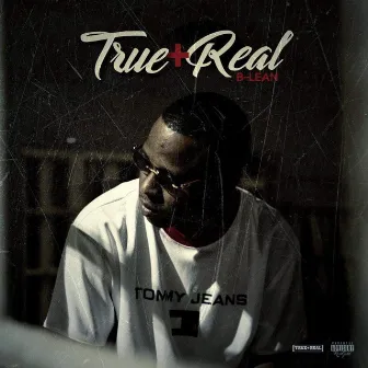 True Plus Real by B-Lean