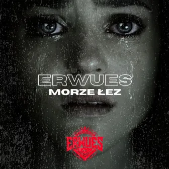 Morze łez by Erwues