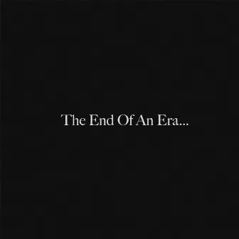 The End Of An Era by Zo Amiri