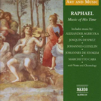 Art & Music: Raphael - Music of His Time by Unicorn Ensemble