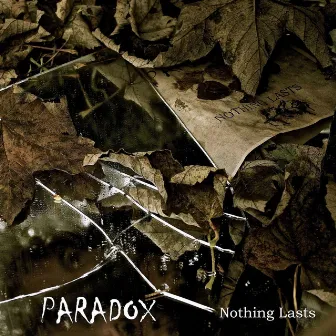 Nothing Lasts by Paradox