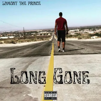 Long Gone by Lamont the Prince