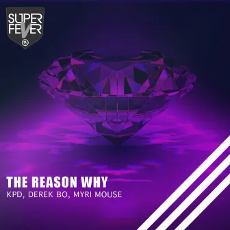 The Reason Why by Myri Mouse