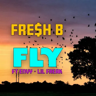 Fly by Fre$h B