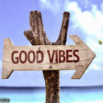 Good Vibes by Brian Fresco