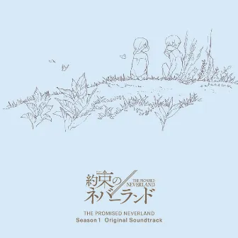 約束のネバーランド Season1 Original Soundtrack by 小畑貴裕