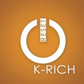 Reset by K-Rich