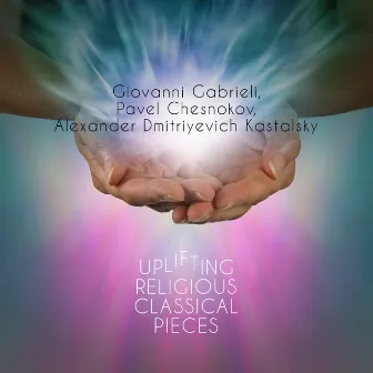 Giovanni Gabrieli, Pavel Chesnokov, Alexander Dmitriyevich Kastalsky: Uplifting Religious Classical Pieces by Bolshoi Theatre Children's Choir