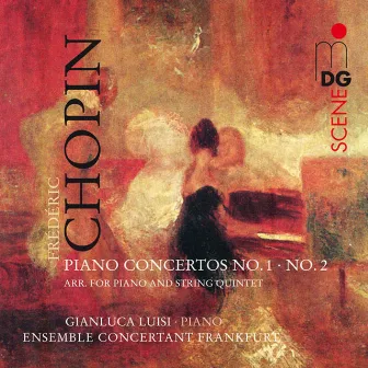 Chopin: Piano Concertos No. 1 & 2 by Ensemble Concertant Frankfurt