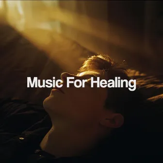 Music For Healing by Healing Chakra Collective