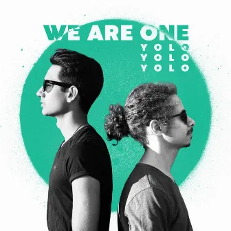 We Are One by YOLO