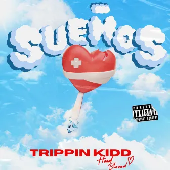 Sueños by Tripin Kidd