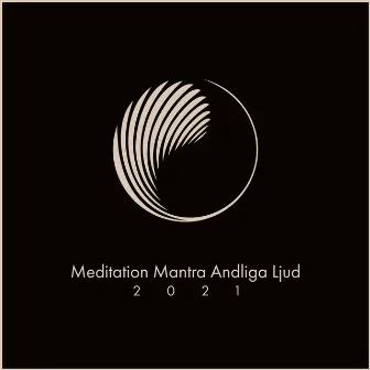 Meditation Mantra Andliga Ljud 2021 by Chakra helande musikakademi