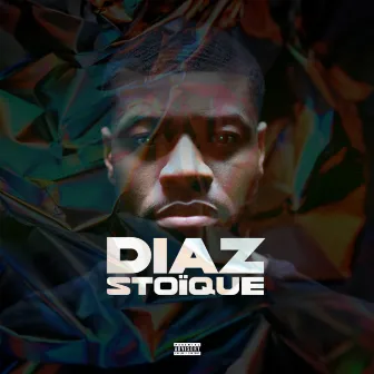 Stoïque by Diaz