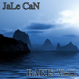 Bakis, Vol. 1 by Jale Can