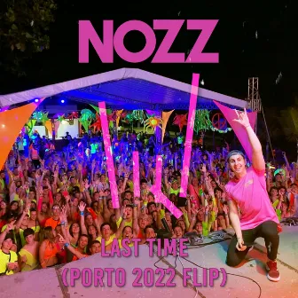 Last Time (Porto 2022 Flip) by Nozz