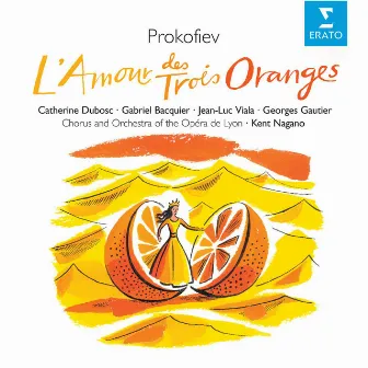 Prokofiev: L'amour des trois oranges by Catherine Dubosc