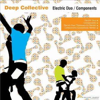 Electric Duo / Components by Deep Collective