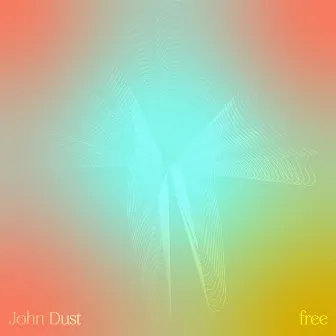 Free by John Dust