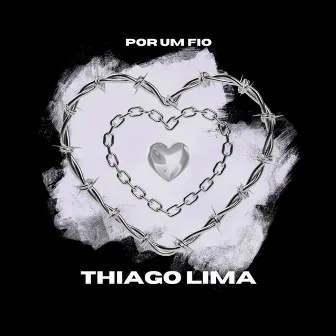 Por Um Fio by Thiago Lima