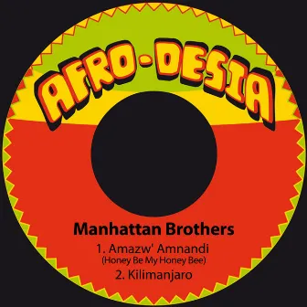 Amazw' Amnandi (Honey Be My Honey Bee) / Kilimanjaro by The Manhattan Brothers