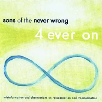 4 Ever On by Sons Of The Never Wrong