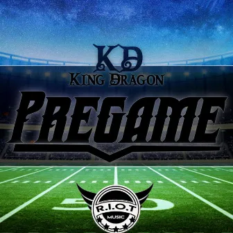 PREGAME by King Dragon