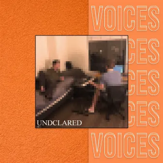 Voices by Undclared