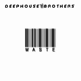 Waste by DeepHouseBrothers