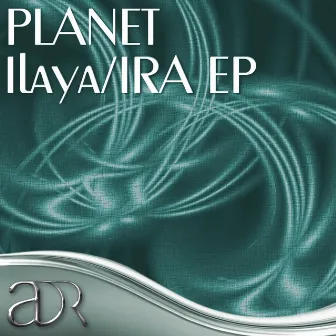 Ilaya / IRA EP by Planet