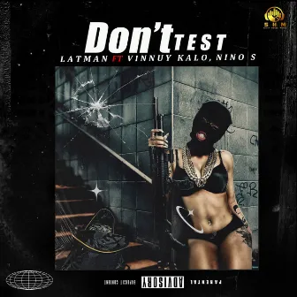 Don't Test by LATMAN