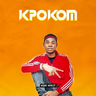 Kpokom by Aigbe Ninezy