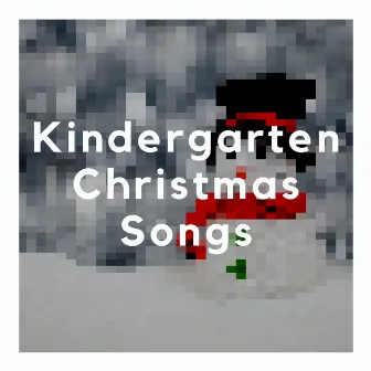 Kindergarten Christmas Songs by Christmas Kids