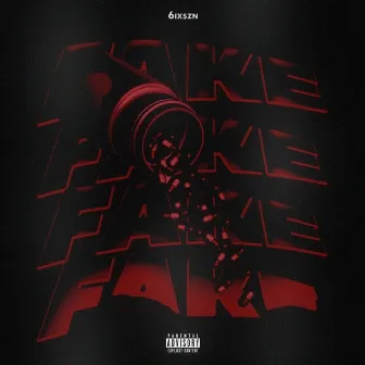 FAKE by 6ixszn