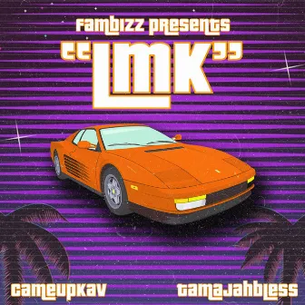 LMK by CameUpKav