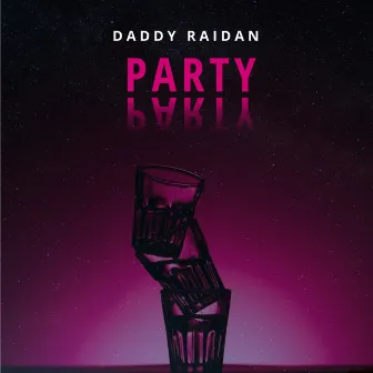 Party by Daddy Raidan