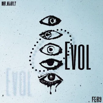 Evol by Mr.Narly