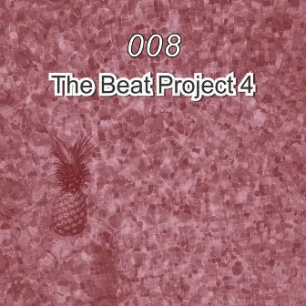 The Beat Project 4 by 008