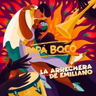 La Arrechera de Emiliano by Papá Bocó