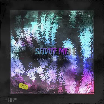 Sedate Me by Scvwm